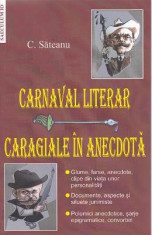 Carnaval literar: Caragiale in anecdota - C. Sateanu foto