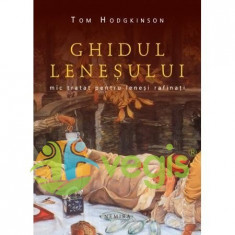 Ghidul Lenesului - Tom Hodgkinson foto