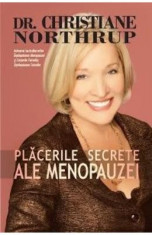 Placerile secrete ale menopauzei - Christiane Northrup foto