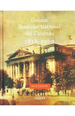 Geneza Teatrului National din Chisinau 1818-1960 foto