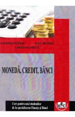 Moneda, credit, banci Partea 1 - Lavinia Netoiu, Titu Netoiu, Loredana Meita foto