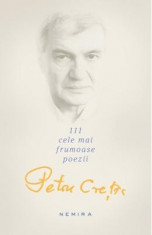 111 Cele mai frumoase poezii - Petru Cretia foto