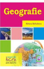 Geografie clasa 5 caiet - Adriana Barbulescu foto