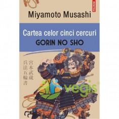 Cartea celor cinci cercuri - Miyamoto Musashi foto