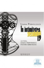 Audiobook Cd - In intimitatea secolului 19 - Ioana Parvulescu foto