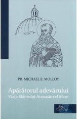 Aparatorul Adevarului - Michael E. Molloy foto