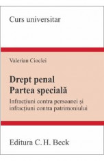 Drept penal. Partea speciala. Infractiuni contra persoanei si infractiuni contra patrimoniului - Valerian Cioclei foto