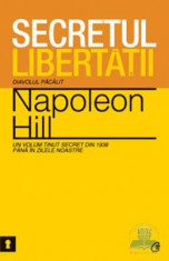 Secretul libertatii - Napoleon Hill foto
