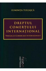 Dreptul comertului international - Luminita Tuleasca foto