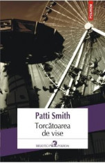 Torcatoarea de vise - Patti Smith foto