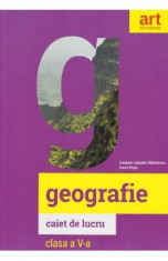 Geografie - Clasa 5 - Caiet - Carmen Camelia Radulescu foto