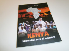 Carte religie-Kenya-kilometrul zero al omenirii, Mircea Sfichi, 2012, noua! foto
