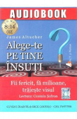 Alege-te pe tine insuti. Audiobook - James Altucher foto