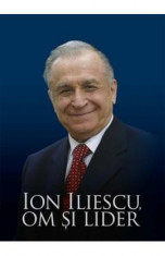 Ion Iliescu, om si lider foto