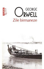 Zile birmaneze - George Orwell foto