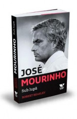 Jose Mourinho. Sub lupa - Robert Beasley foto