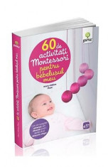 60 de activitati Montessori pentru bebelusul meu - Marie-Helene Place foto