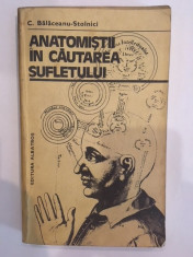 Constantin Balaceanu - Stolnici, Anatomistii in cautarea sufletului foto