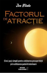 Factorul de atractie - Joe Vitale foto