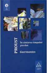 In cautarea timpului pierdut: Guermantes - Proust foto