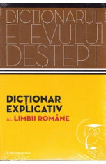 Dictionarul elevului destept: Dictionar explicativ al limbii romane foto