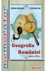 Memorator Geografia Romaniei cls 8 - Dorina Nedelea, Stefania Ion foto