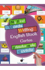 My First Words Writing English Book. Cartea primelor mele cuvinte foto