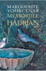 Memoriile lui Hadrian - Marguerite Yourcenar foto