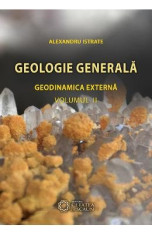 Geologie Generala. Geodinamica Interna Vol. 2 - Alexandru Istrate foto