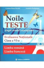 Evaluare Nationala Cls 6 Limba Romana+limba Franceza Noile Teste - CristinA-Diana Neculai foto