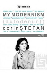 My Modernism - Dorin Stefan foto