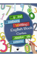 My First Numbers Writing English Book. Cartea primelor mele numere foto