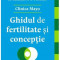 Ghidul de fertilitate si conceptie - Jani R. Jensen, Elizabeth A. Stewart