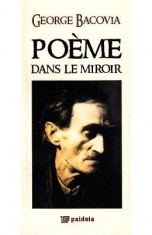 Poeme dans le miroir - George Bacovia foto