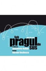 Audio Book CD - Sub pragul de sus - Glen Berger - Lectura: Razvan Vasilescu foto