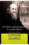 Cautand desavarsirea in lumea artei. Calea artistica a parintelui Sofronie Saharov - Maica Gabriela