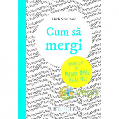 Cum sa mergi - Thich Nhat Hanh foto