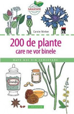 200 de plante care ne vor binele - Carole Minker foto