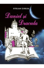 Daniel si Dracula - Stelian Turlea foto