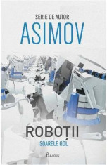 Robotii 3: Soarele gol - Asimov foto