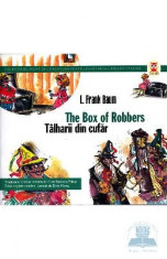 Talharii din cufar. The box of robbers - L. Frank Baum foto