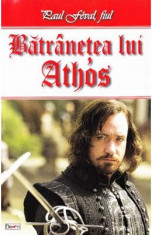 Batranetea lui Athos - Paul Feval, fiul foto