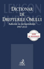 Dictionar de Drepturile Omului adnotat cu jurispridenta 1957-2013 foto