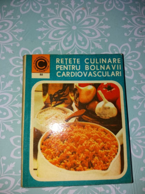 RETETE CULINARE PENTRU BOLNAVII CARDIOVASCULARI Silvia Marcus /TD foto