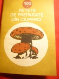 301. 100 Retete din Ciuperci - Ed. RECOOP 1987 , 80 pag