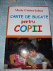 CARTE DE BUCATE PENTRU COPII MARIA CRISTEA SOIMU/TD