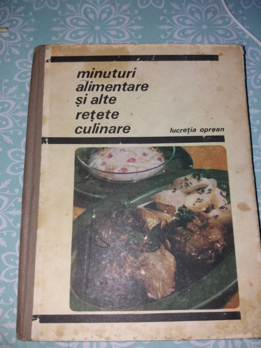 MINUTURI ALIMENTARE SI ALTE RETETE CULINARE LUCRETIA OPREAN/TD