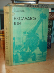 EXPLOATARE-INTRETINERE SI PIESE DE SCHIMB * EXCAVATOR E 04 - BRAILA - 1968 foto