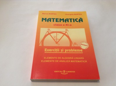 MARIUS BURTEA MATEMATICA CLASA A XI-A,RF2/3 foto