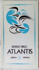GHEORGHE TOMOZEI - ATLANTIS (VERSURI, 1971) [prefata de NICHITA STANESCU]